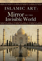 Islamic Art: Mirror of the Invisible World