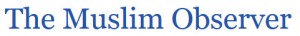 The Muslim Observer